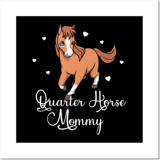 Horse Lover - Quarter Horse Mommy Posters and Art